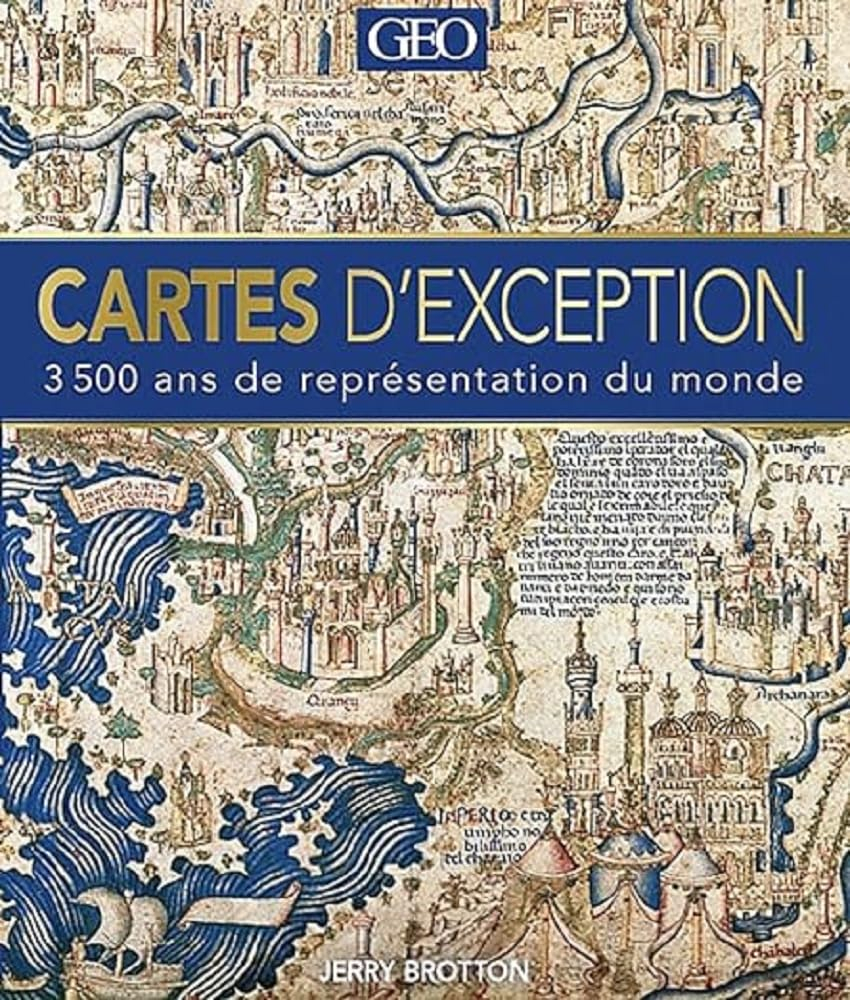 Cartes d'exception : 3.500 ans de représentation du monde
