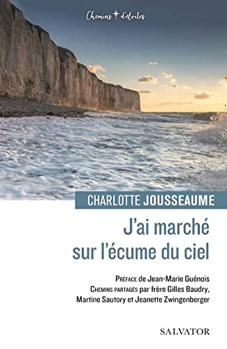 J'ai marché sur l'écume du ciel