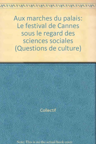 Aux marches du Palais : le Festival de Cannes sous le regard des sciences sociales