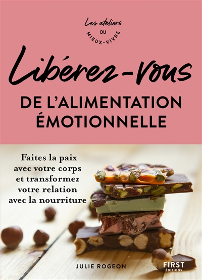 Se libérer de l'alimentation émotionnelle : faites la paix avec votre corps et transformez votre rel