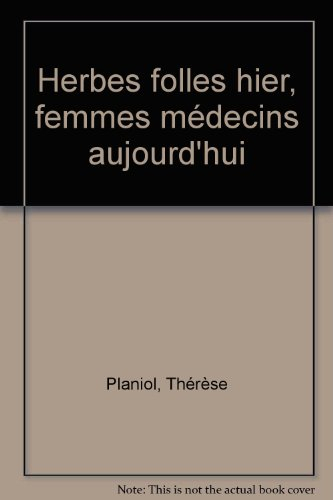 Herbes folles hier, femmes médecins aujourd'hui