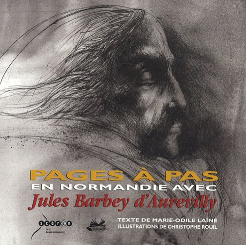 Pages à pas en Normandie avec Jules Barbey d'Aurevilly