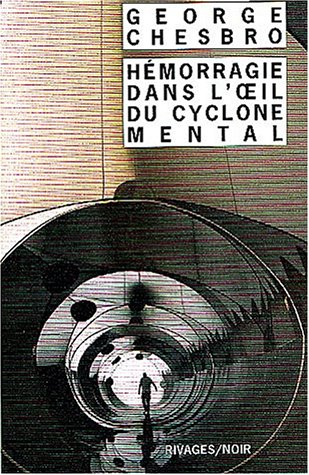 Hémorragie dans l'oeil du cyclone mental