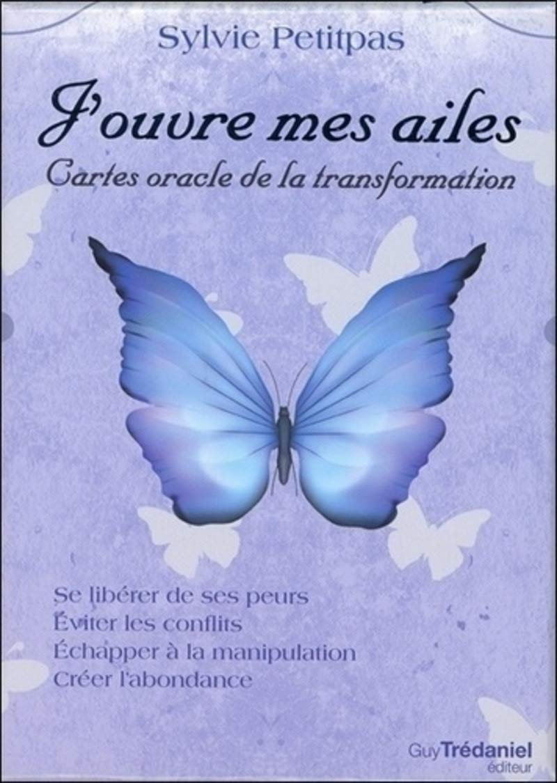 J'ouvre mes ailes : cartes oracle de la transformation : se libérer de ses peurs, éviter les conflit
