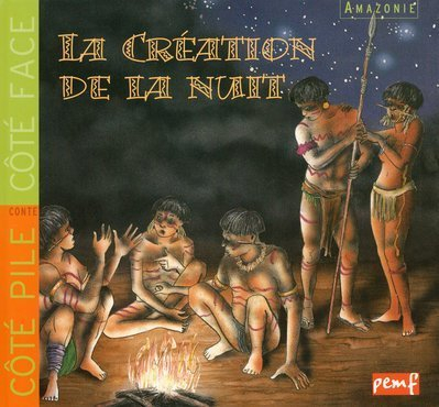 Yokona, enfant Yu'pa : reportage. La création de la nuit : conte