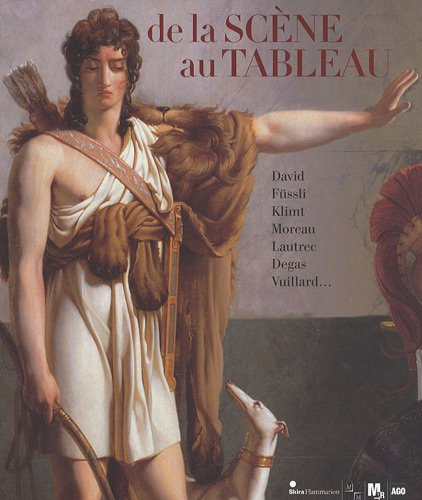 De la scène au tableau : David, Füssli, Klimt, Moreau, Lautrec, Degas, Vuillard... : expositon, Mars