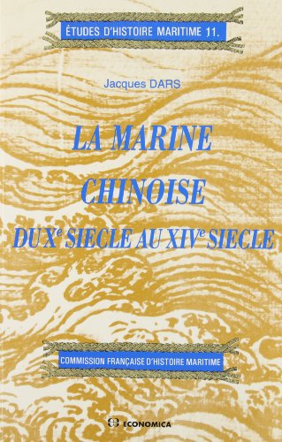 La Marine chinoise du Xe siècle au XIVe siècle