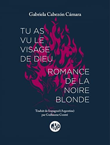 Tu as vu le visage de Dieu: Suivi de Romance de la noire blonde