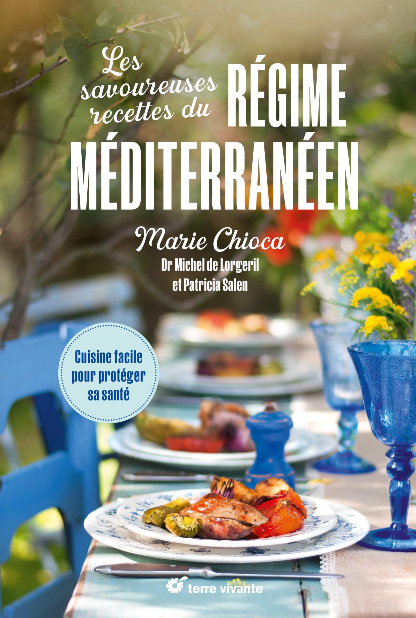 Les savoureuses recettes du régime méditerranéen : cuisine facile pour protéger sa santé