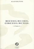 Recueil de cris, cercueil de vies
