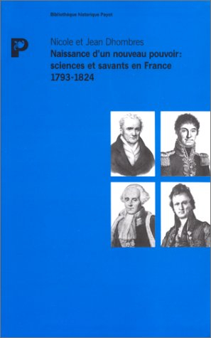 Sciences et savants en France : naissance d'un pouvoir, 1793-1825
