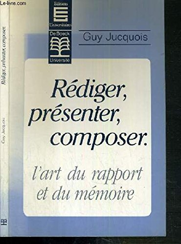 rédiger, présenter, composer : l'art du rapport et du mémoire