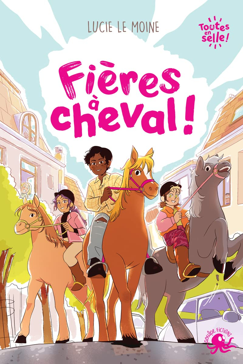 Toutes en selle !. Vol. 2. Fières à cheval