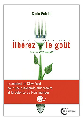 Libérez le goût : liberté et gastronomie