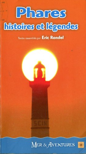 Les phares : histoires et légendes