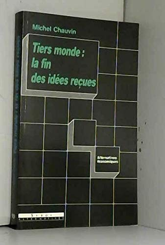 Tiers-monde, la fin des idées reçues