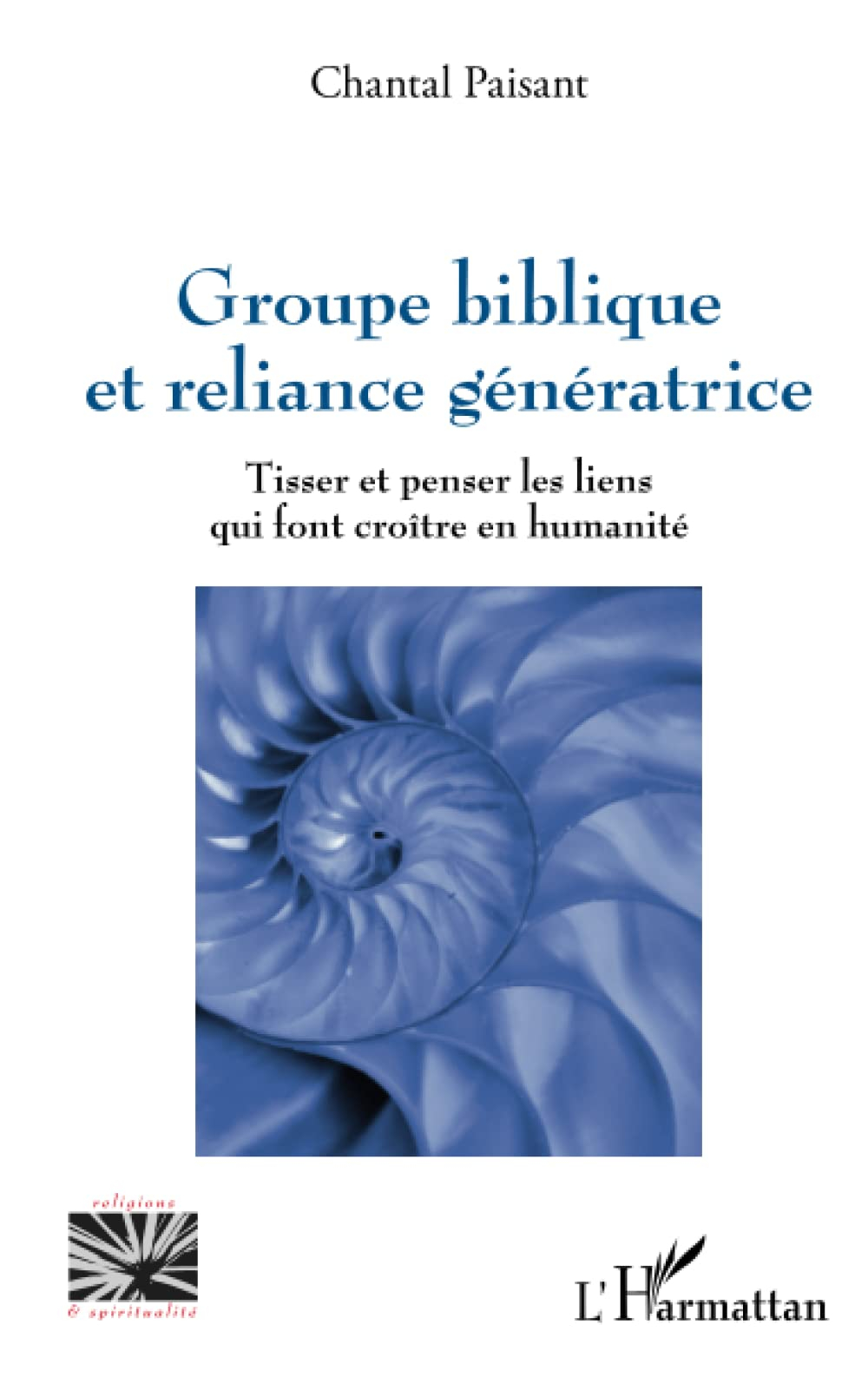 Groupe biblique et reliance génératrice : tisser et penser les liens qui font croître en humanité