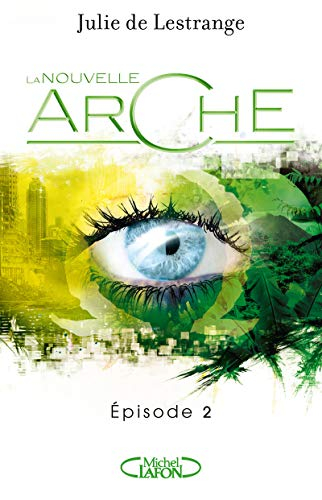 La nouvelle arche. Vol. 2