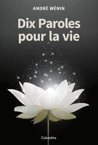 Dix paroles pour la vie