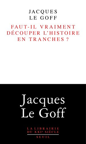 Faut-il vraiment découper l'histoire en tranches ?
