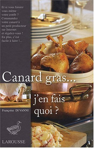 Canard gras... j'en fais quoi ?
