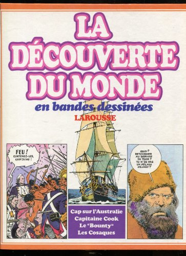 La Découverte du monde en bandes dessinées : Cap sur l'Australie. Les Voyages du capitaine Cook. Les
