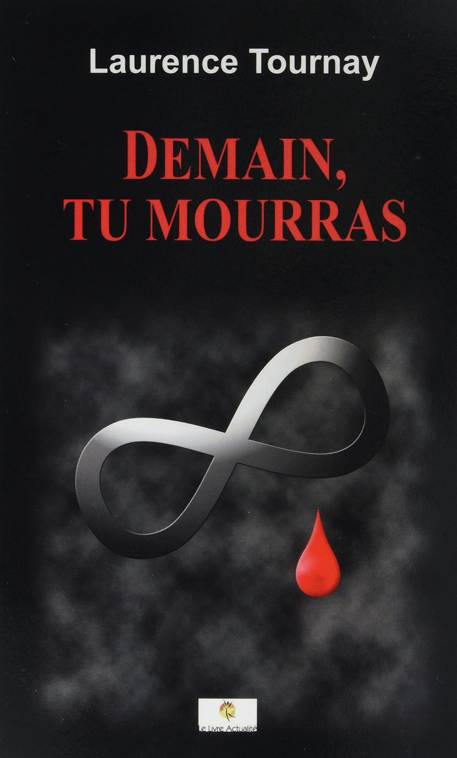 Demain, tu mourras