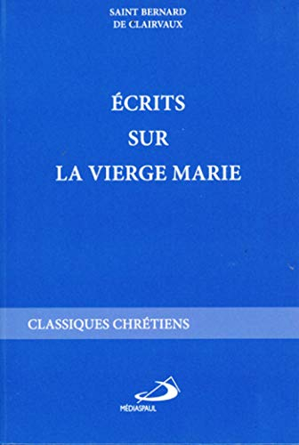Saint Bernard : écrits sur la Vierge Marie