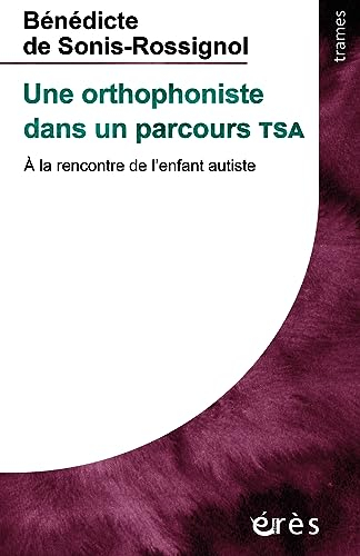 Une orthophoniste dans un parcours TSA : à la rencontre de l'enfant autiste