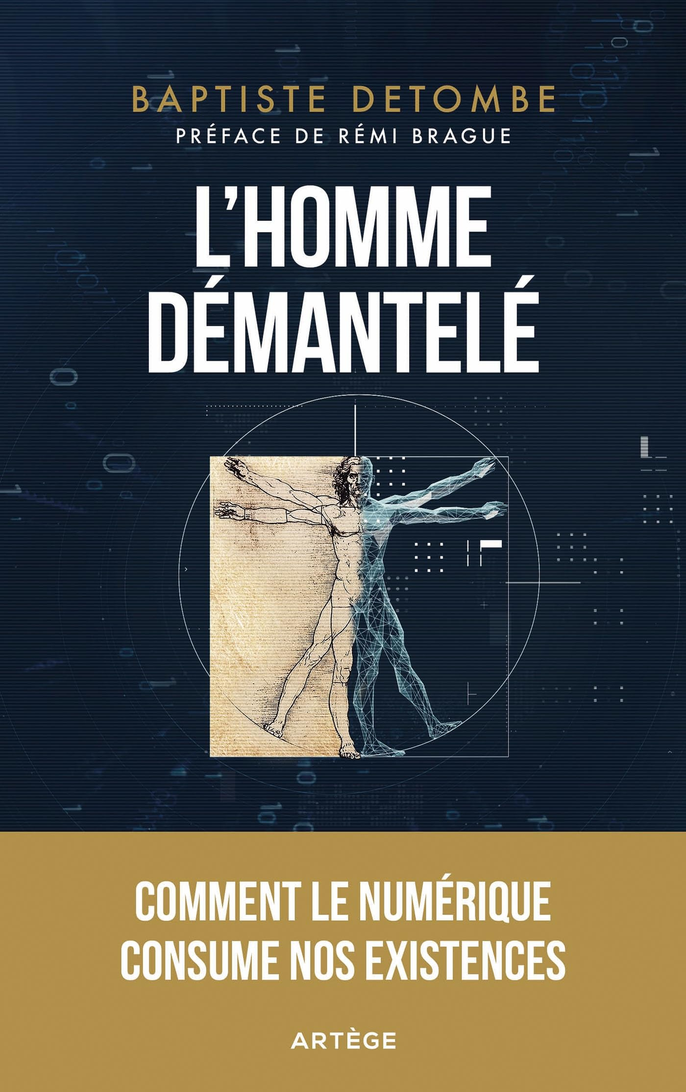 L'homme démantelé : comment le numérique consume nos existences