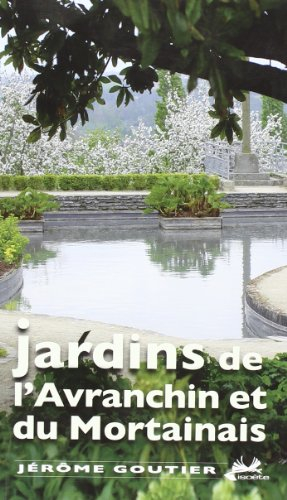 Jardins de l'Avranchin et du Mortainais