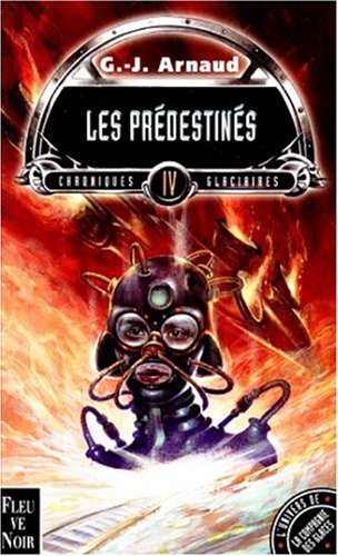 Chroniques glaciaires. Vol. 4. Les prédestinés