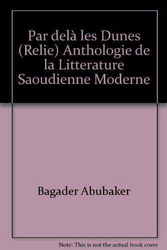 Par-delà les dunes : anthologie de la littérature saoudienne moderne