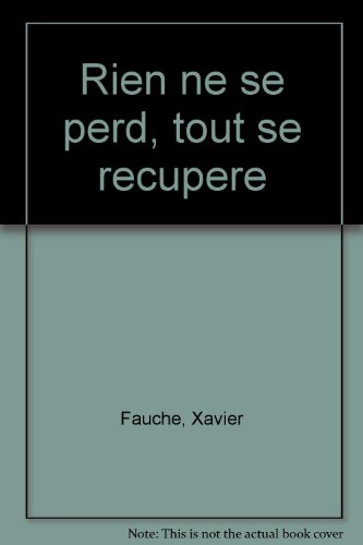 Rien ne se perd, tout se récupère