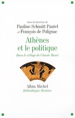 Athènes et le politique : dans le sillage de Claude Mossé