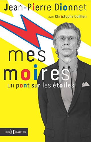 Mes moires : un pont sur les étoiles