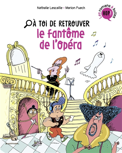 A toi de retrouver. Le fantôme de l'opéra