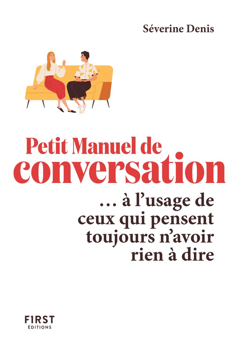 Petit manuel de conversation... : à l'usage de ceux qui pensent toujours n'avoir rien à dire