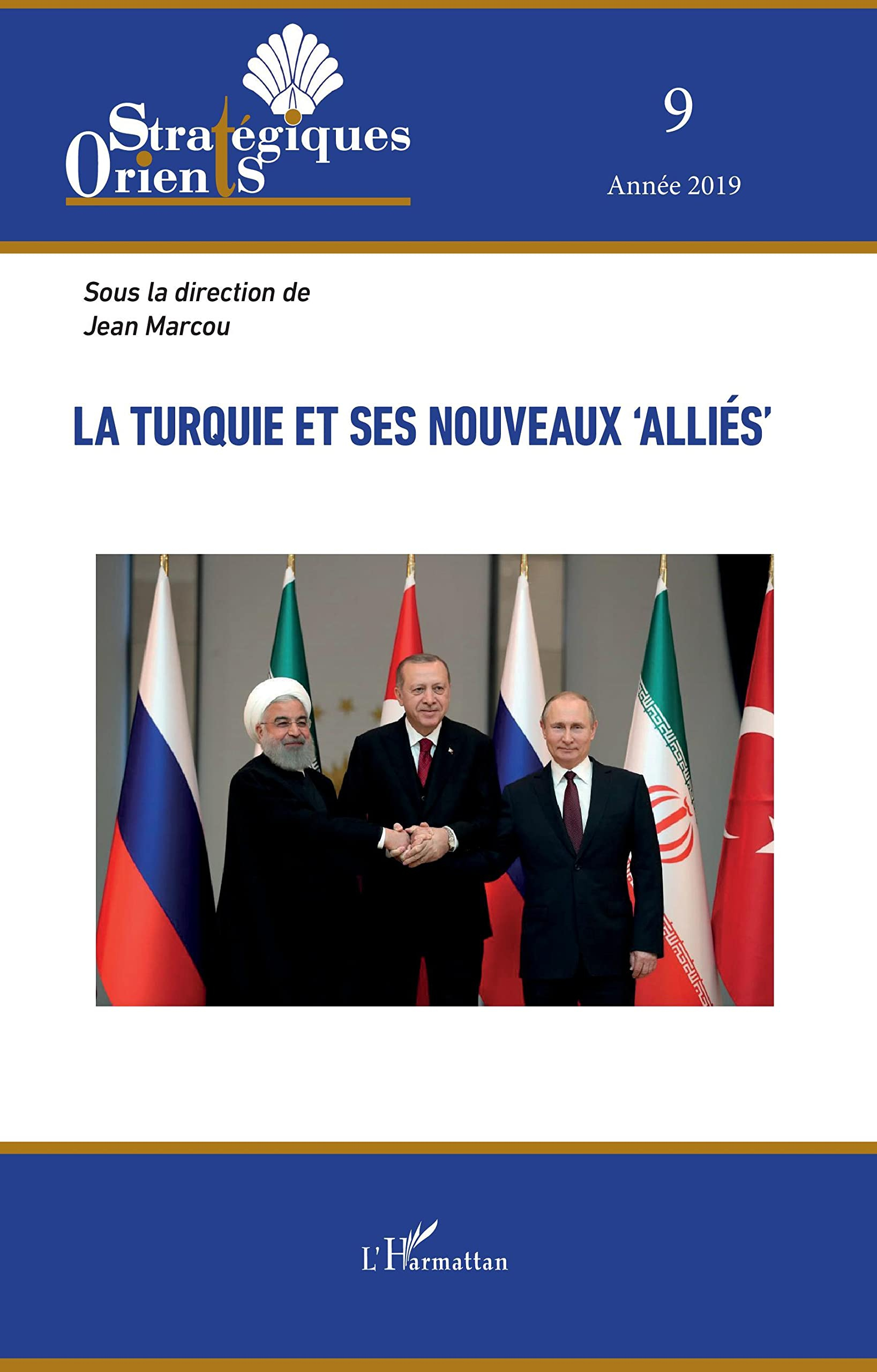 Orients stratégiques, n° 9. La Turquie et ses nouveaux alliés