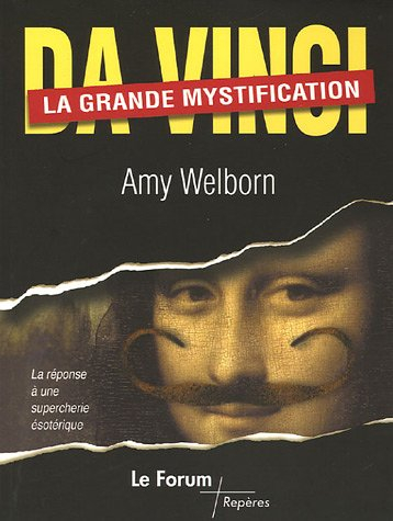 da vinci, la grande mystification : réponse à une imposture ésotérique