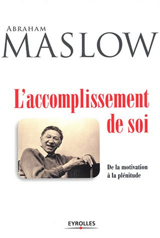 L'accomplissement de soi : de la motivation à la plénitude