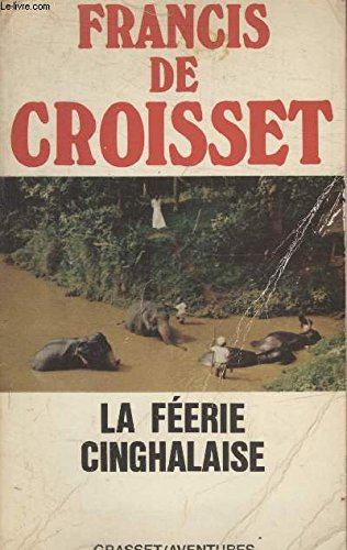 La féerie cinghalaise : Ceylan avec les Anglais