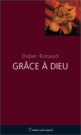 Grâce à Dieu : seize prières pour rendre grâce suivies d'autant de Versets