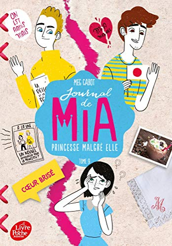 Journal de Mia, princesse malgré elle. Vol. 9. Coeur brisé