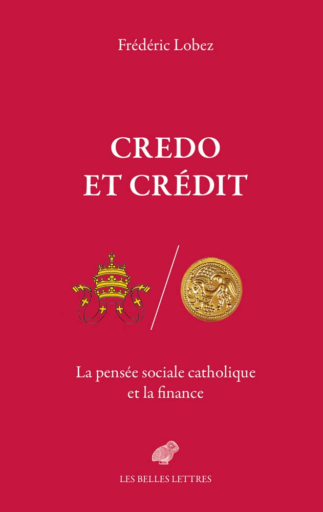 Credo et crédit: La pensée sociale catholique et la finance
