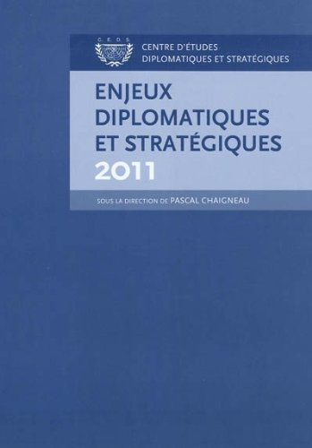 Enjeux diplomatiques et stratégiques 2011