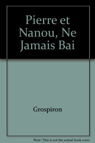 Pierre et Nanou, Ne Jamais Baisser les Bras