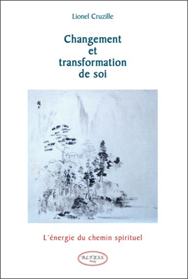 Changement et transformation de soi : l'énergie du chemin spirituel