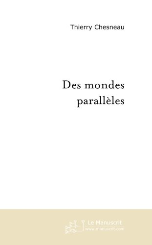 Des mondes parallèles