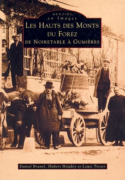 Les hauts des monts du Forez, de Noiretable à Gumières